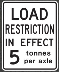 Load restriction in effect 5 tonnes per axle